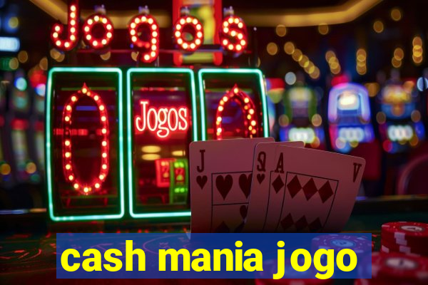 cash mania jogo